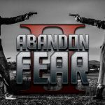 Abandon Fear 2 (2019) – Dir. Craig Foggo